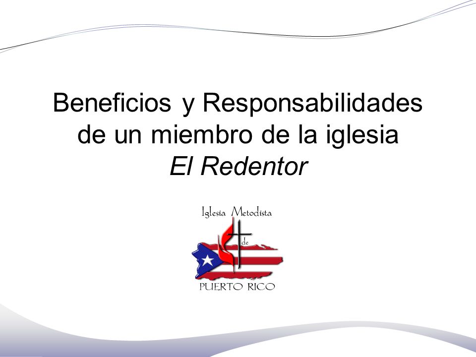 Beneficios y Responsabilidades de un miembro de la iglesia El Redentor