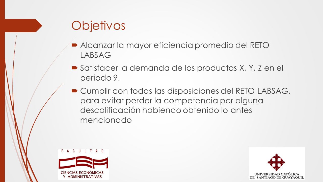 Objetivos Alcanzar la mayor eficiencia promedio del RETO LABSAG