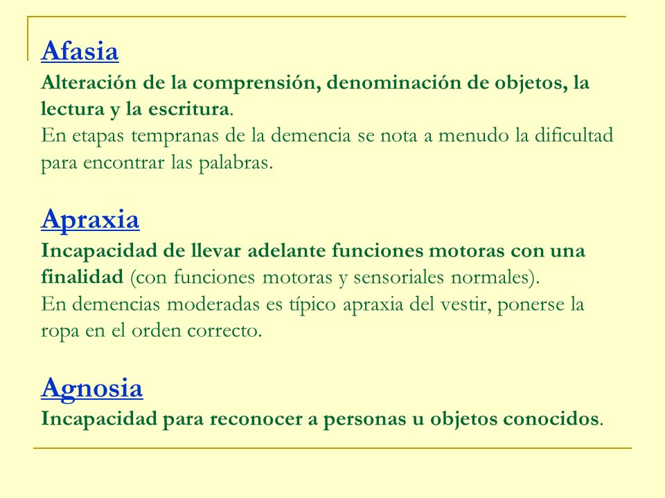 Afasia Alteración de la comprensión, denominación de objetos, la lectura y la escritura.