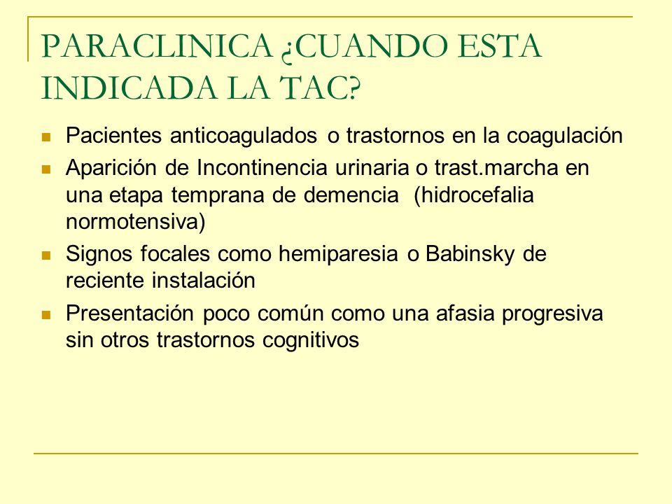 PARACLINICA ¿CUANDO ESTA INDICADA LA TAC