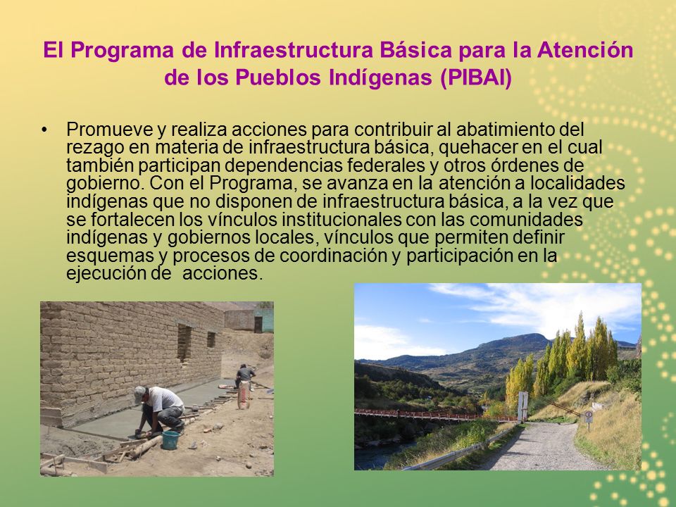 El Programa de Infraestructura Básica para la Atención de los Pueblos Indígenas (PIBAI)
