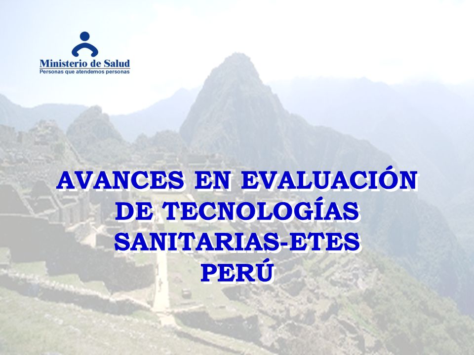 AVANCES EN EVALUACIÓN DE TECNOLOGÍAS SANITARIAS-ETES