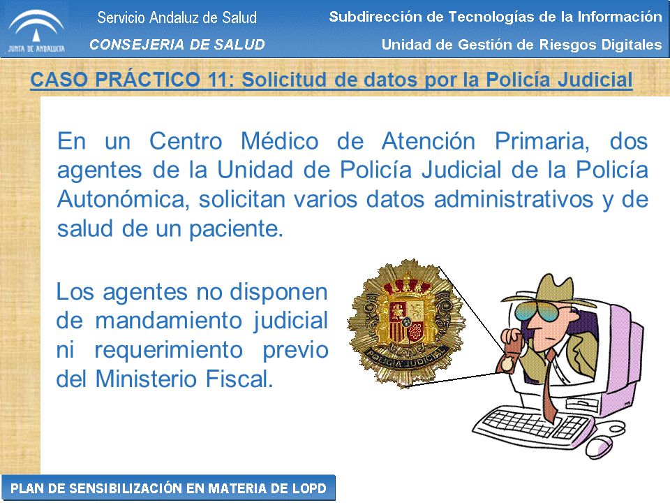 CASO PRÁCTICO 11: Solicitud de datos por la Policía Judicial