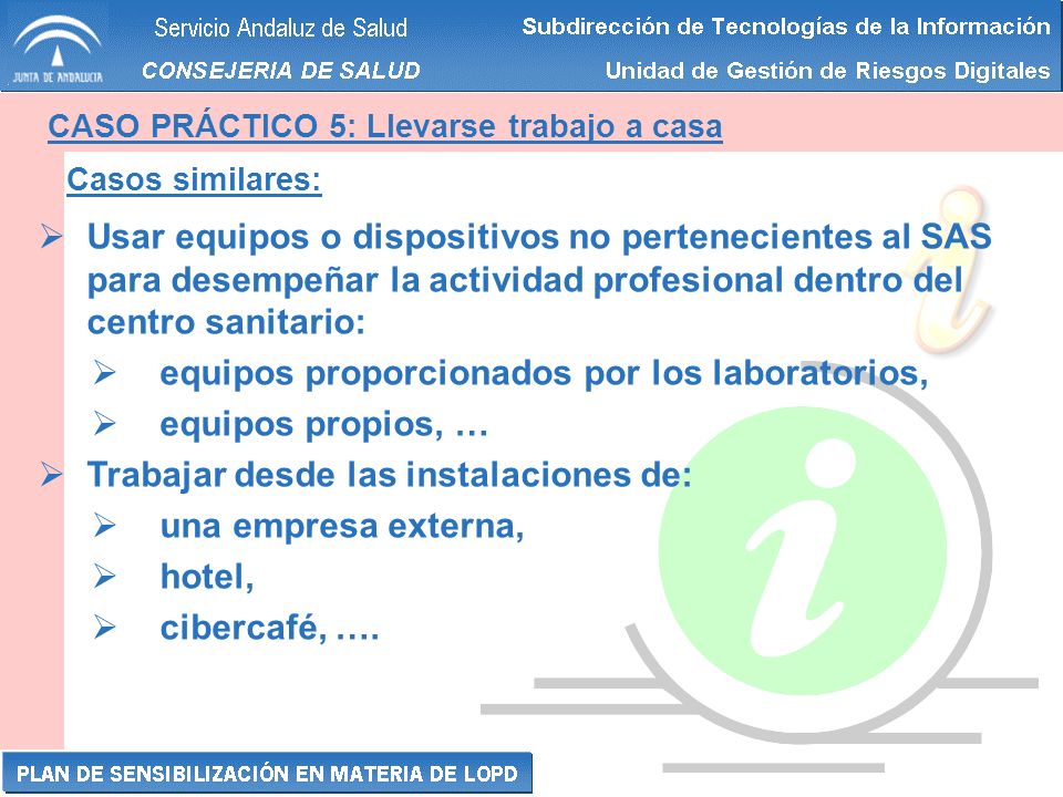 equipos proporcionados por los laboratorios, equipos propios, …