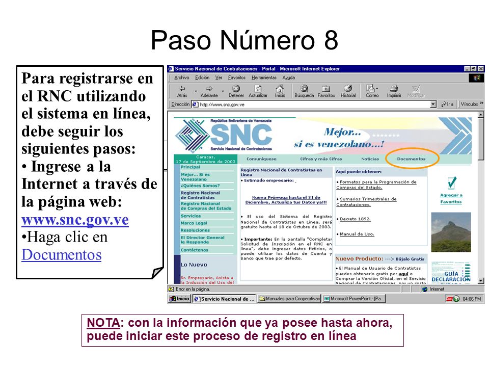 Paso Número 8 Para registrarse en el RNC utilizando el sistema en línea, debe seguir los siguientes pasos: