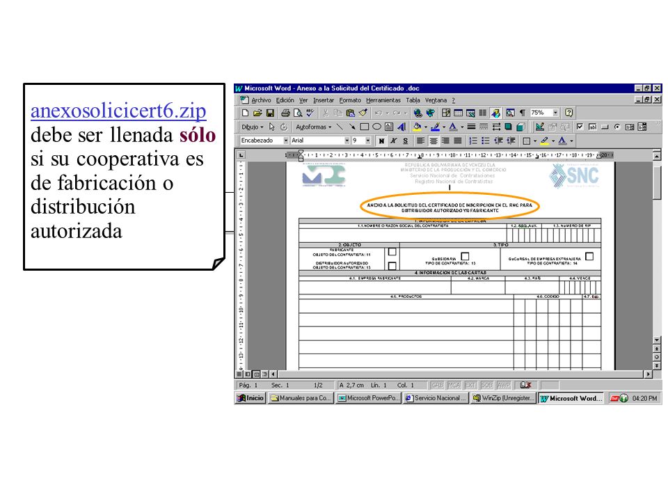 anexosolicicert6.zip debe ser llenada sólo si su cooperativa es de fabricación o distribución autorizada