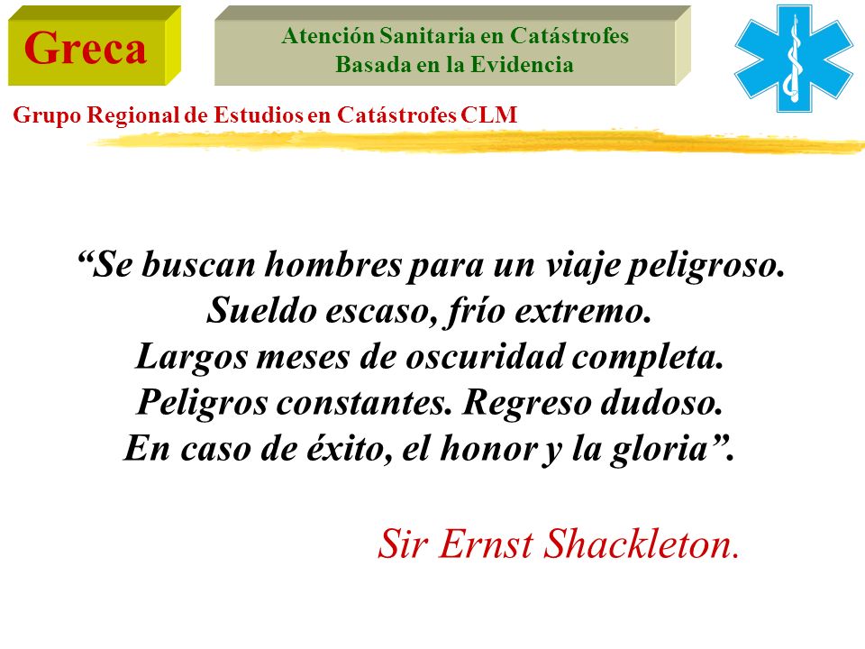 Sir Ernst Shackleton. Se buscan hombres para un viaje peligroso.