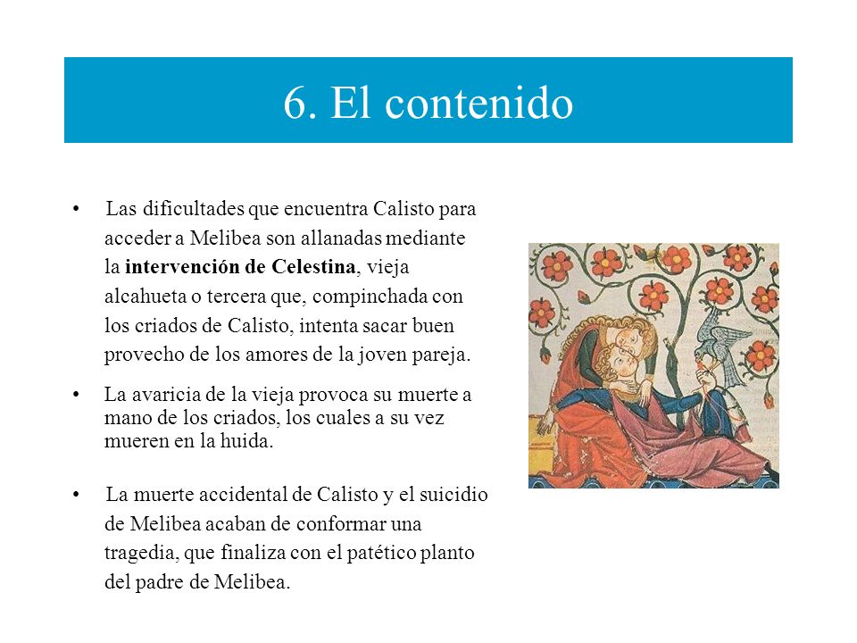 6. El contenido Las dificultades que encuentra Calisto para