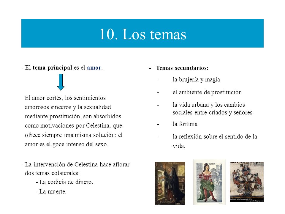 10. Los temas El tema principal es el amor.