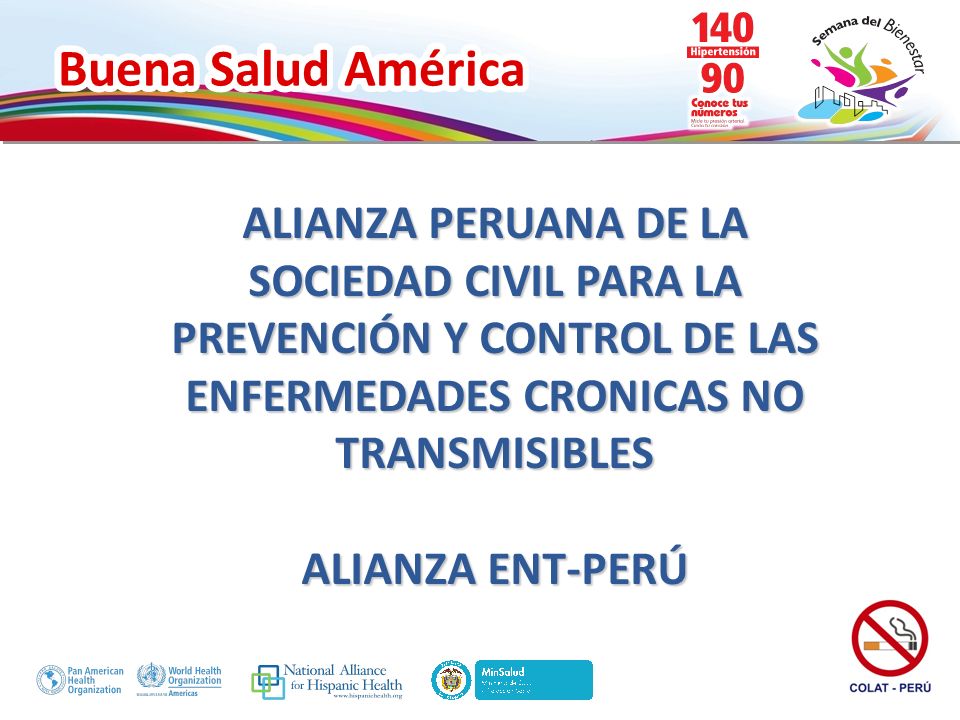 ALIANZA PERUANA DE LA SOCIEDAD CIVIL PARA LA PREVENCIÓN Y CONTROL DE LAS ENFERMEDADES CRONICAS NO TRANSMISIBLES ALIANZA ENT-PERÚ