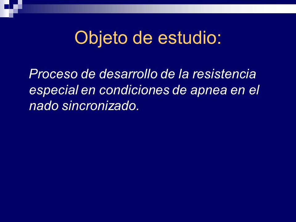 Objeto de estudio: Proceso de desarrollo de la resistencia especial en condiciones de apnea en el nado sincronizado.