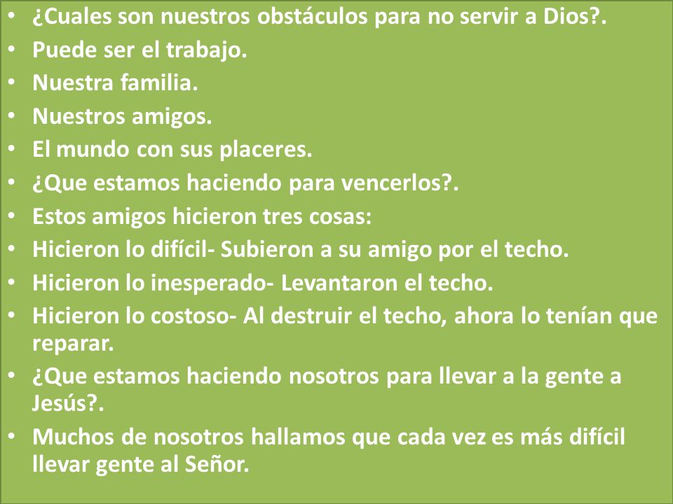 ¿Cuales son nuestros obstáculos para no servir a Dios .
