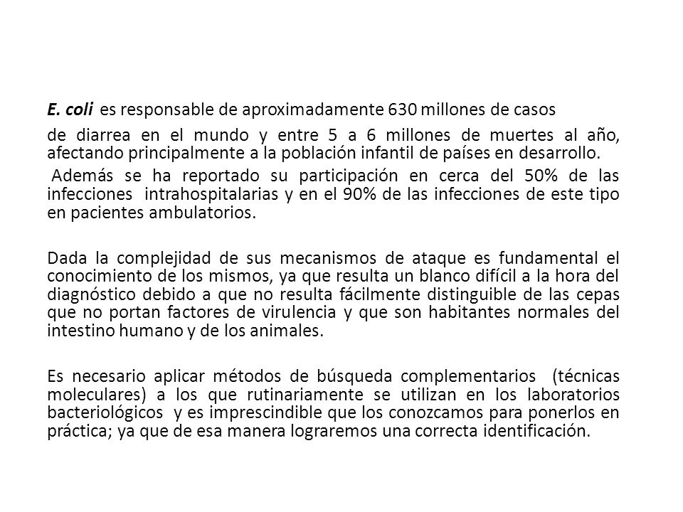 E. coli es responsable de aproximadamente 630 millones de casos