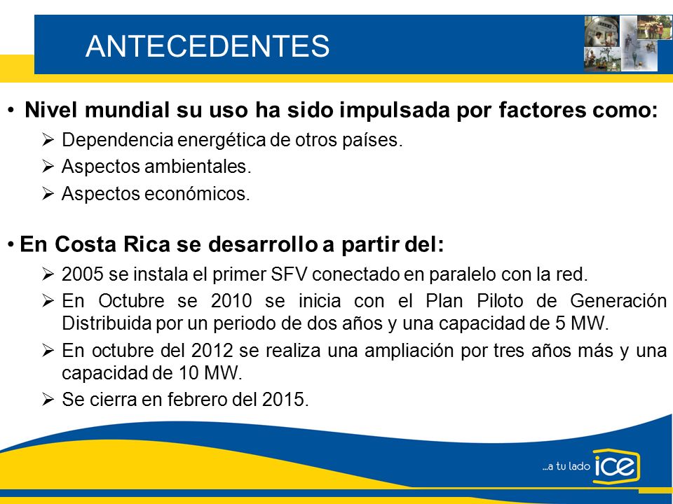 ANTECEDENTES Nivel mundial su uso ha sido impulsada por factores como: