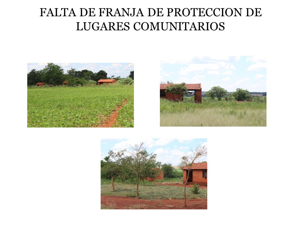 FALTA DE FRANJA DE PROTECCION DE LUGARES COMUNITARIOS