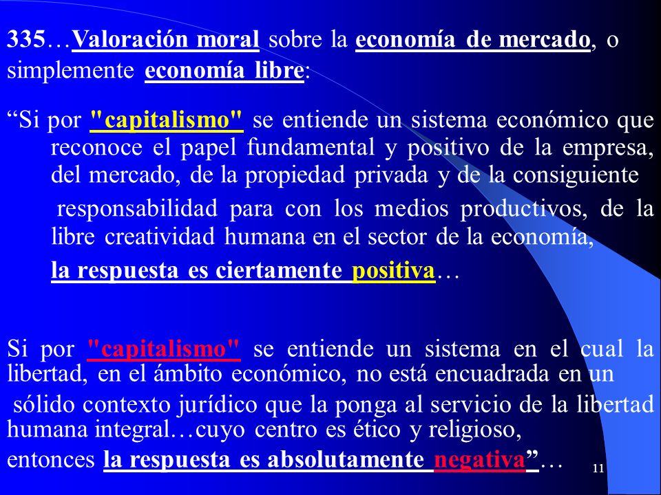 335…Valoración moral sobre la economía de mercado, o simplemente economía libre:
