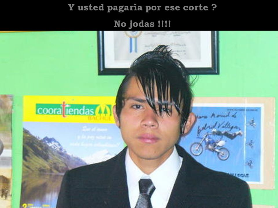 Y usted pagarìa por ese corte