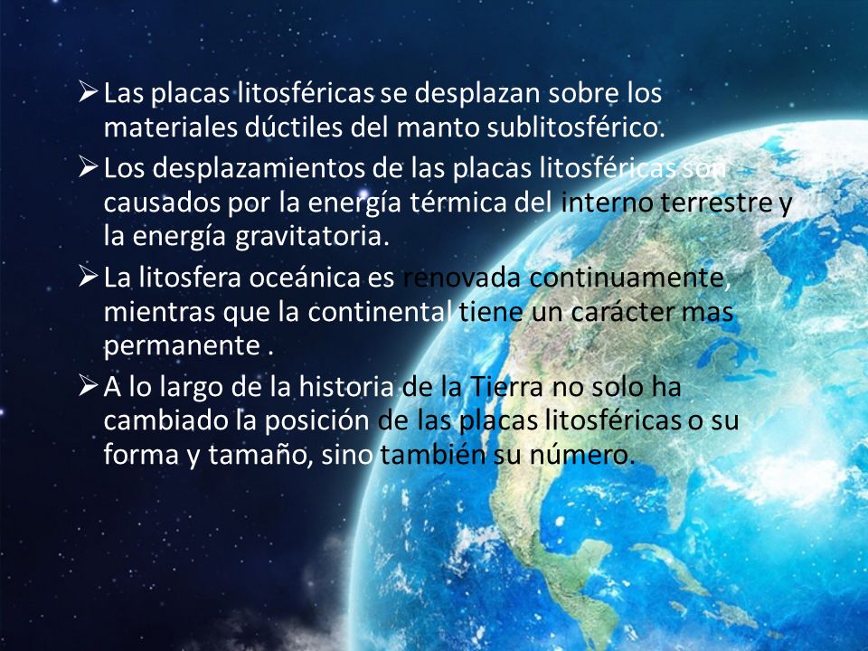 Las placas litosféricas se desplazan sobre los materiales dúctiles del manto sublitosférico.