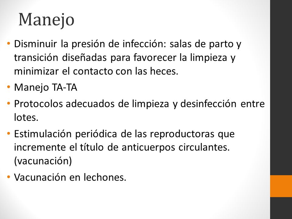 Manejo Disminuir la presión de infección: salas de parto y transición diseñadas para favorecer la limpieza y minimizar el contacto con las heces.