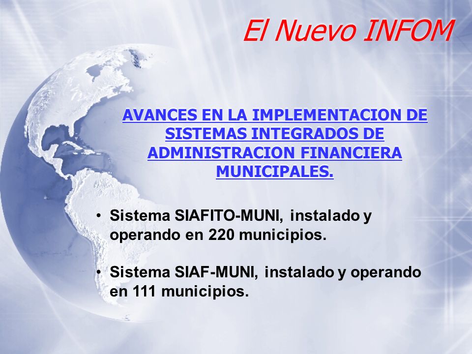 El Nuevo INFOM AVANCES EN LA IMPLEMENTACION DE SISTEMAS INTEGRADOS DE ADMINISTRACION FINANCIERA MUNICIPALES.