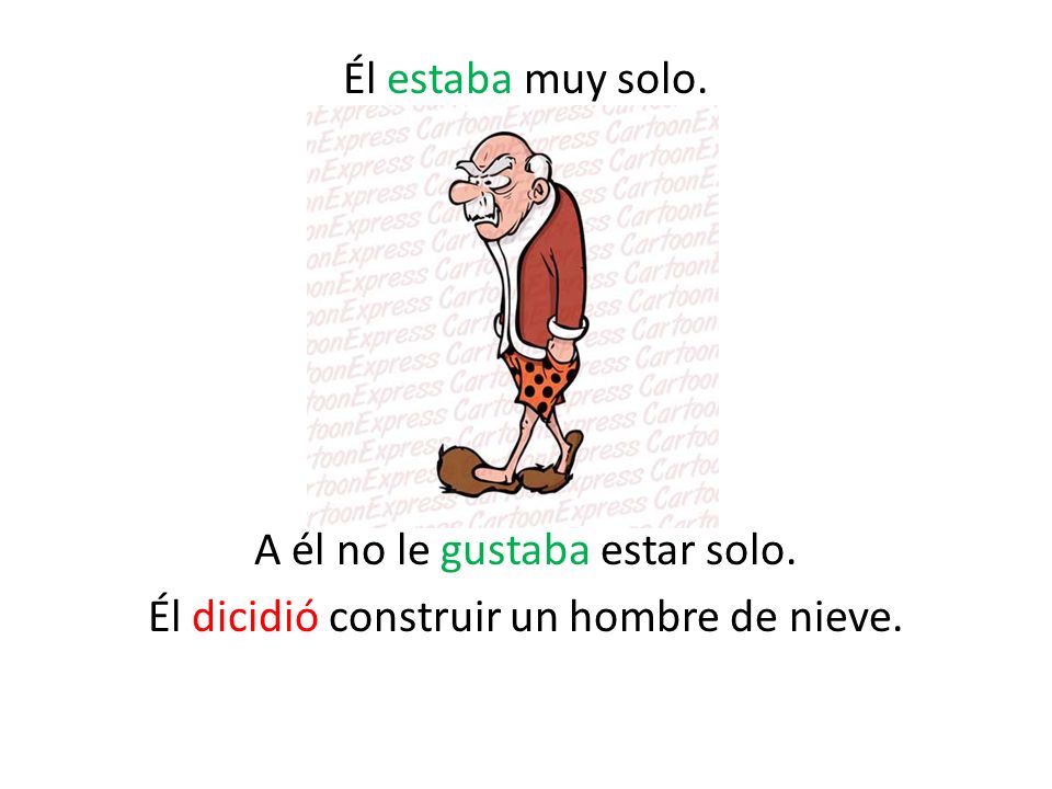 Él estaba muy solo. A él no le gustaba estar solo