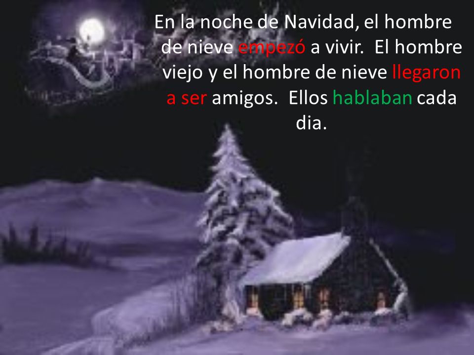 En la noche de Navidad, el hombre de nieve empezó a vivir