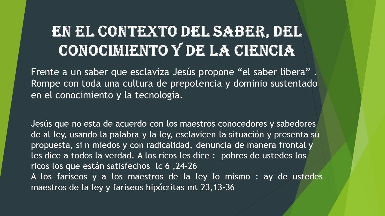 En el contexto del saber, del conocimiento y de la ciencia
