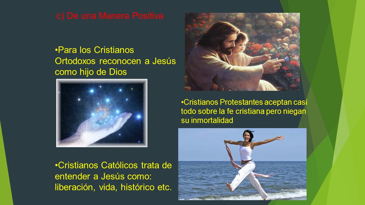 Para los Cristianos Ortodoxos reconocen a Jesús como hijo de Dios