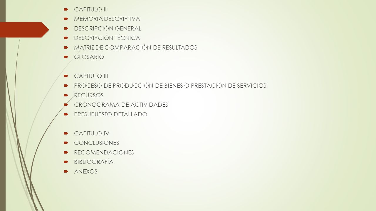 CAPITULO II MEMORIA DESCRIPTIVA. DESCRIPCIÓN GENERAL. DESCRIPCIÓN TÉCNICA. MATRIZ DE COMPARACIÓN DE RESULTADOS.