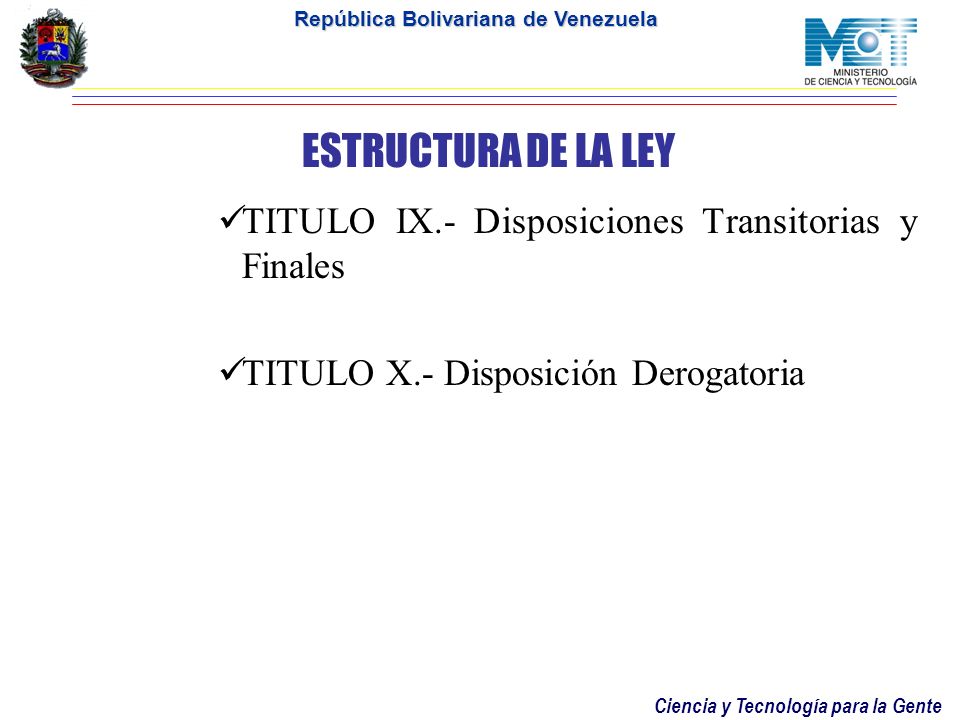 ESTRUCTURA DE LA LEY TITULO IX.- Disposiciones Transitorias y Finales