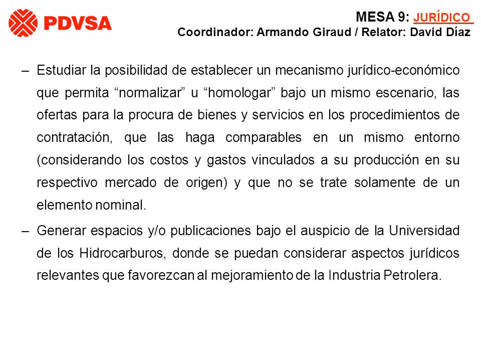 MESA 9: JURÍDICO Coordinador: Armando Giraud / Relator: David Díaz.