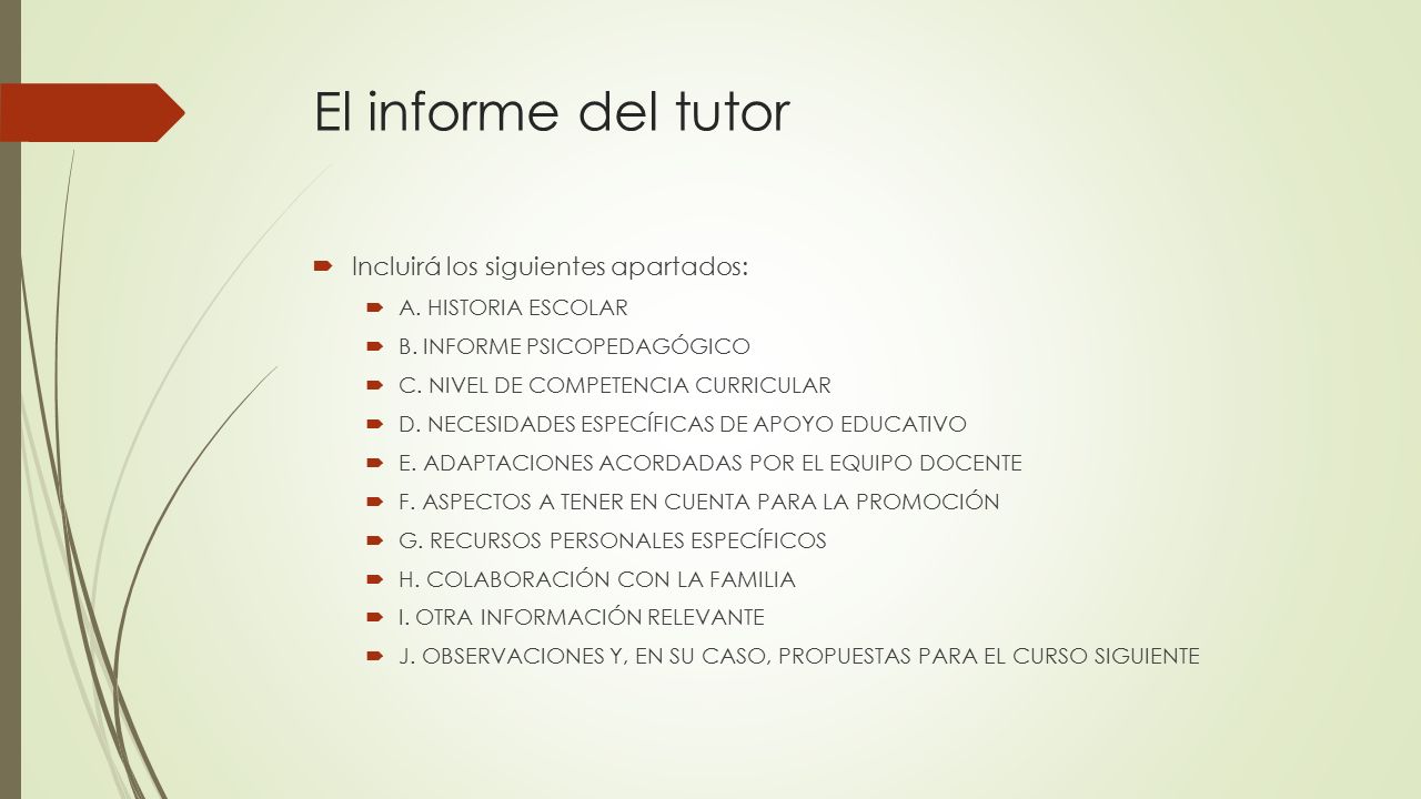 El informe del tutor Incluirá los siguientes apartados: