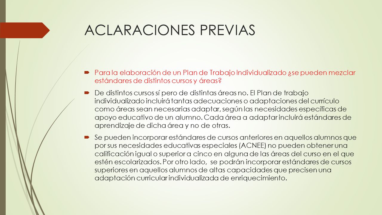 ACLARACIONES PREVIAS Para la elaboración de un Plan de Trabajo Individualizado ¿se pueden mezclar estándares de distintos cursos y áreas