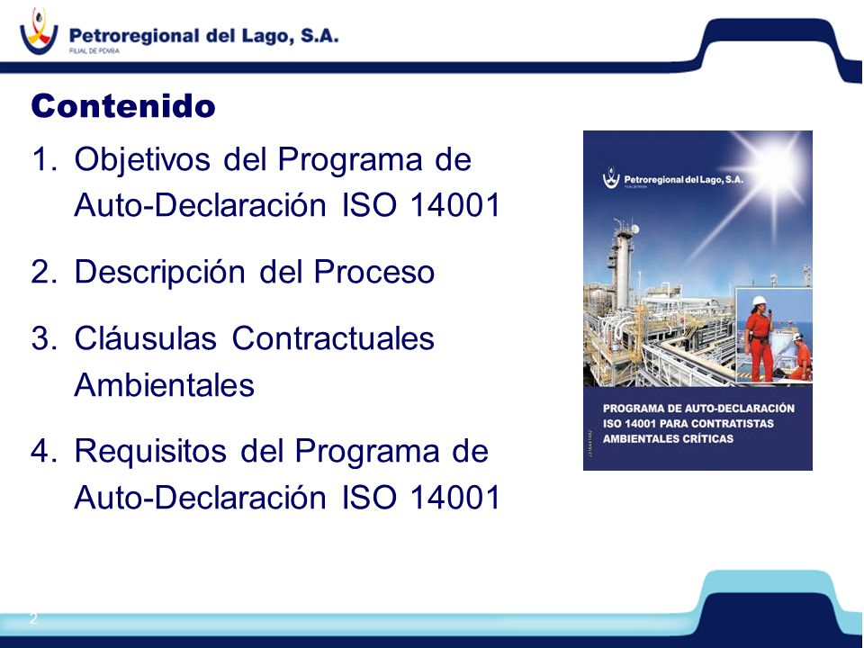Contenido Objetivos del Programa de Auto-Declaración ISO Descripción del Proceso. Cláusulas Contractuales Ambientales.