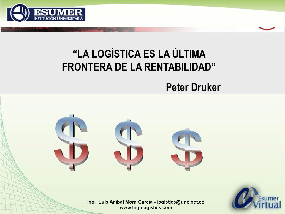 $ $ $ LA LOGÌSTICA ES LA ÚLTIMA FRONTERA DE LA RENTABILIDAD
