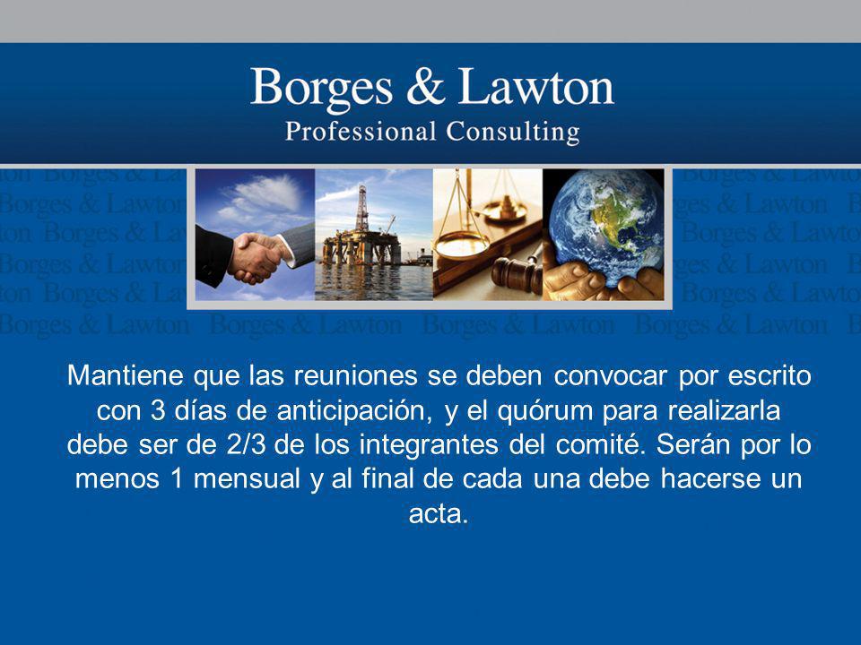 Mantiene que las reuniones se deben convocar por escrito con 3 días de anticipación, y el quórum para realizarla debe ser de 2/3 de los integrantes del comité.