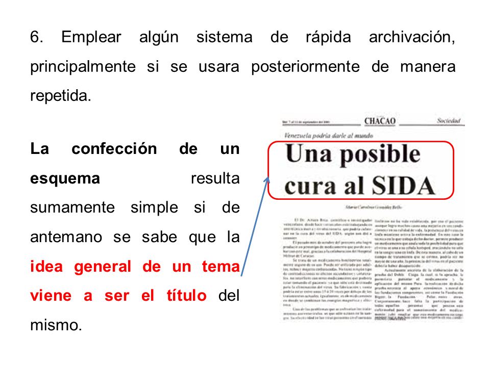 6. Emplear algún sistema de rápida archivación, principalmente si se usara posteriormente de manera repetida.