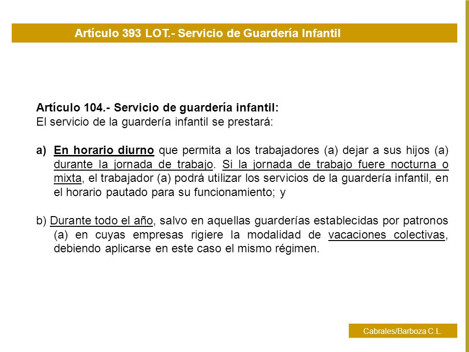 Artículo 393 LOT.- Servicio de Guardería Infantil