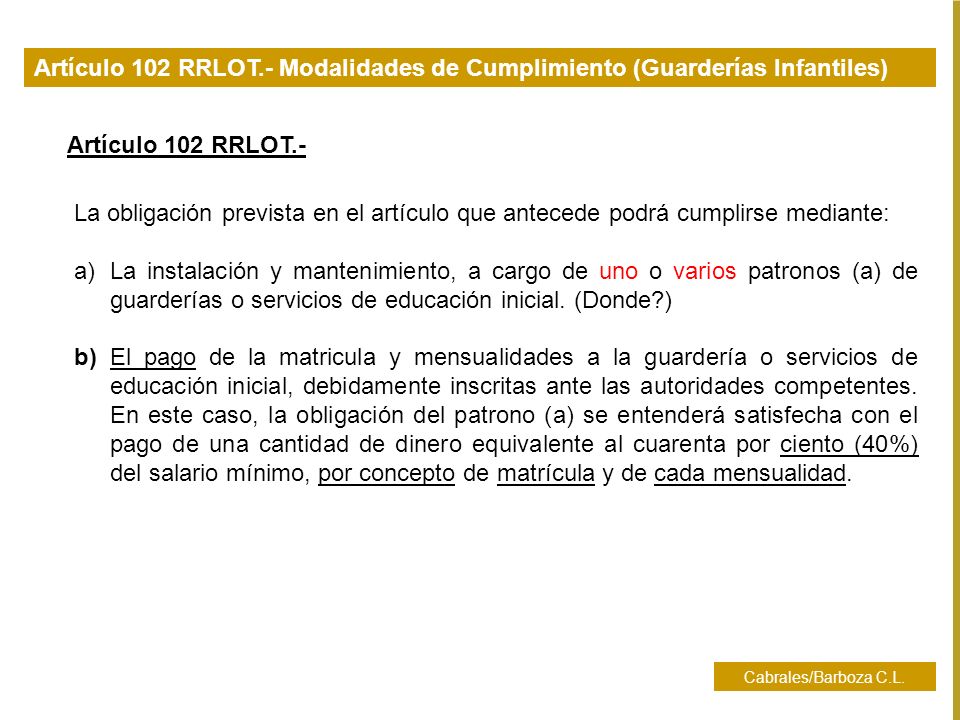 Artículo 102 RRLOT.- Modalidades de Cumplimiento (Guarderías Infantiles)