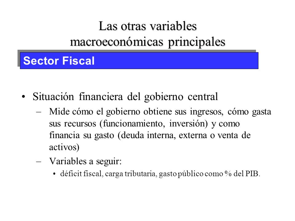 Las otras variables macroeconómicas principales