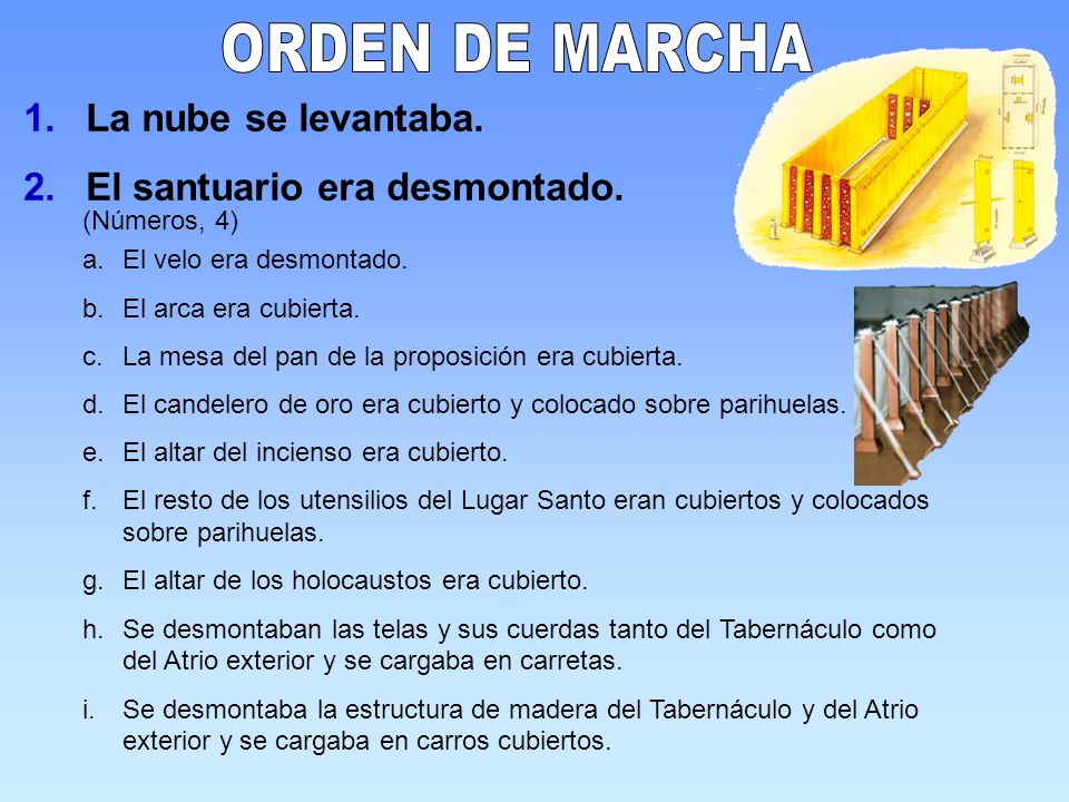 ORDEN DE MARCHA La nube se levantaba. El santuario era desmontado.
