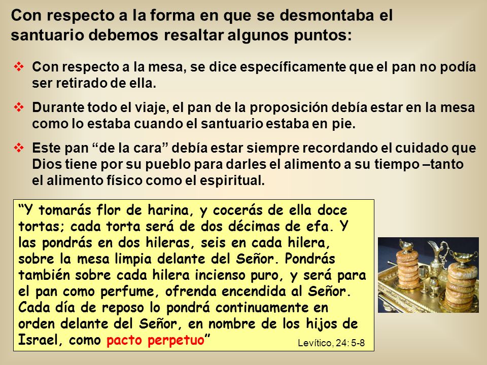 Con respecto a la forma en que se desmontaba el santuario debemos resaltar algunos puntos: