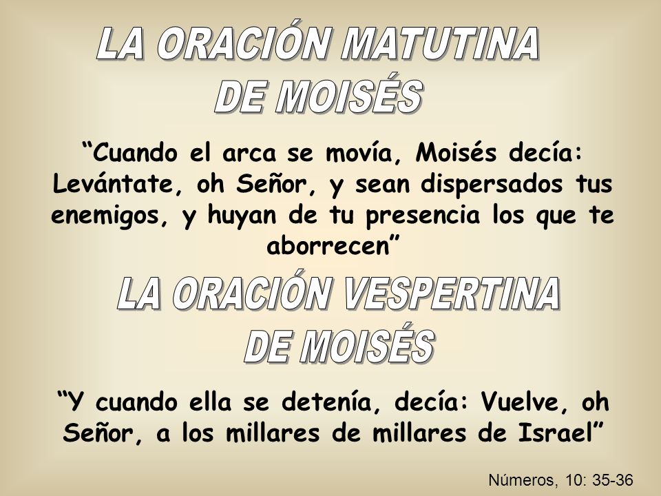 LA ORACIÓN MATUTINA DE MOISÉS LA ORACIÓN VESPERTINA DE MOISÉS
