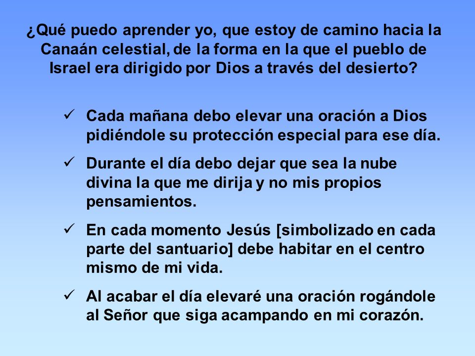 ¿Qué puedo aprender yo, que estoy de camino hacia la Canaán celestial, de la forma en la que el pueblo de Israel era dirigido por Dios a través del desierto