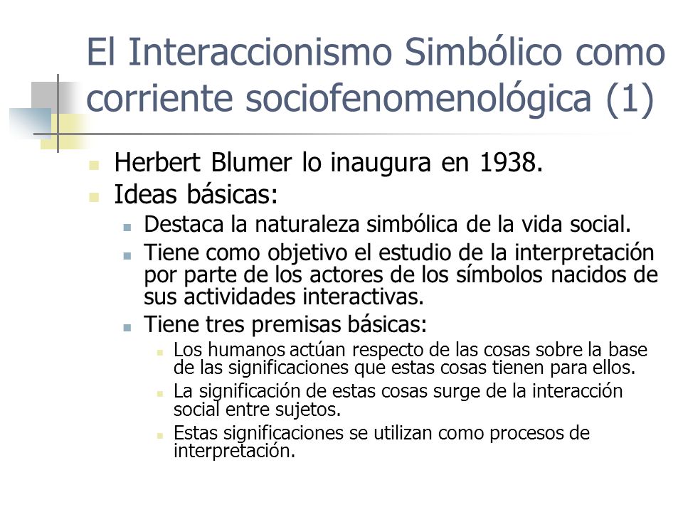 El Interaccionismo Simbólico como corriente sociofenomenológica (1)