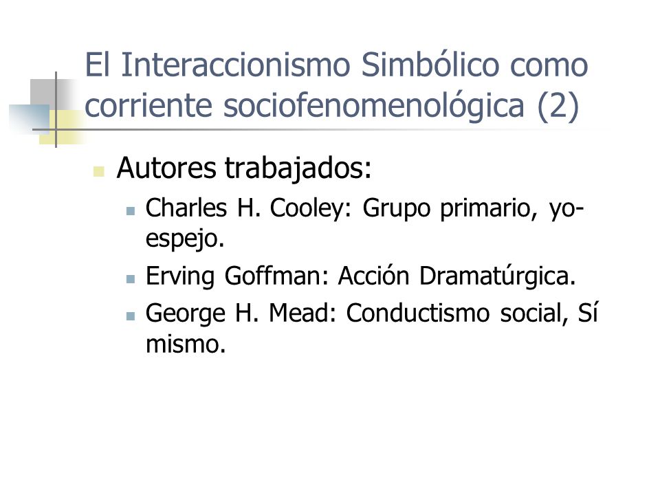 El Interaccionismo Simbólico como corriente sociofenomenológica (2)