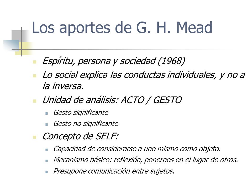 Los aportes de G. H. Mead Espíritu, persona y sociedad (1968)
