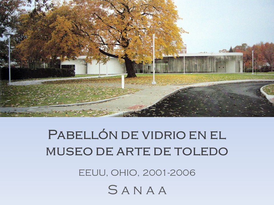 Pabellón de vidrio en el museo de arte de toledo