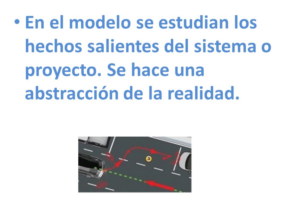 En el modelo se estudian los hechos salientes del sistema o proyecto