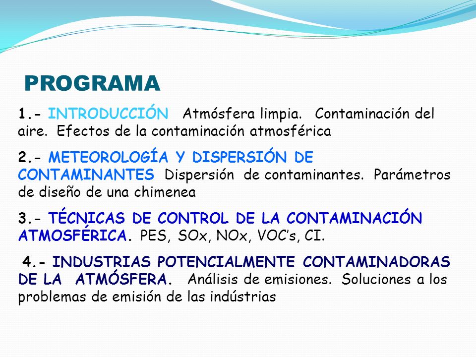 PROGRAMA 1.- INTRODUCCIÓN Atmósfera limpia. Contaminación del aire. Efectos de la contaminación atmosférica.